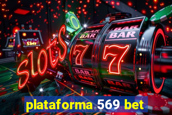 plataforma 569 bet